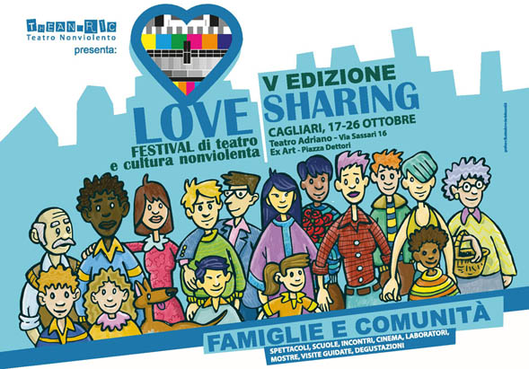 Dal 17 al 26 ottobre a Cagliari la quinta edizione di Love Sharing, il festival di teatro e cultura nonviolenta organizzato da Theandric Teatro